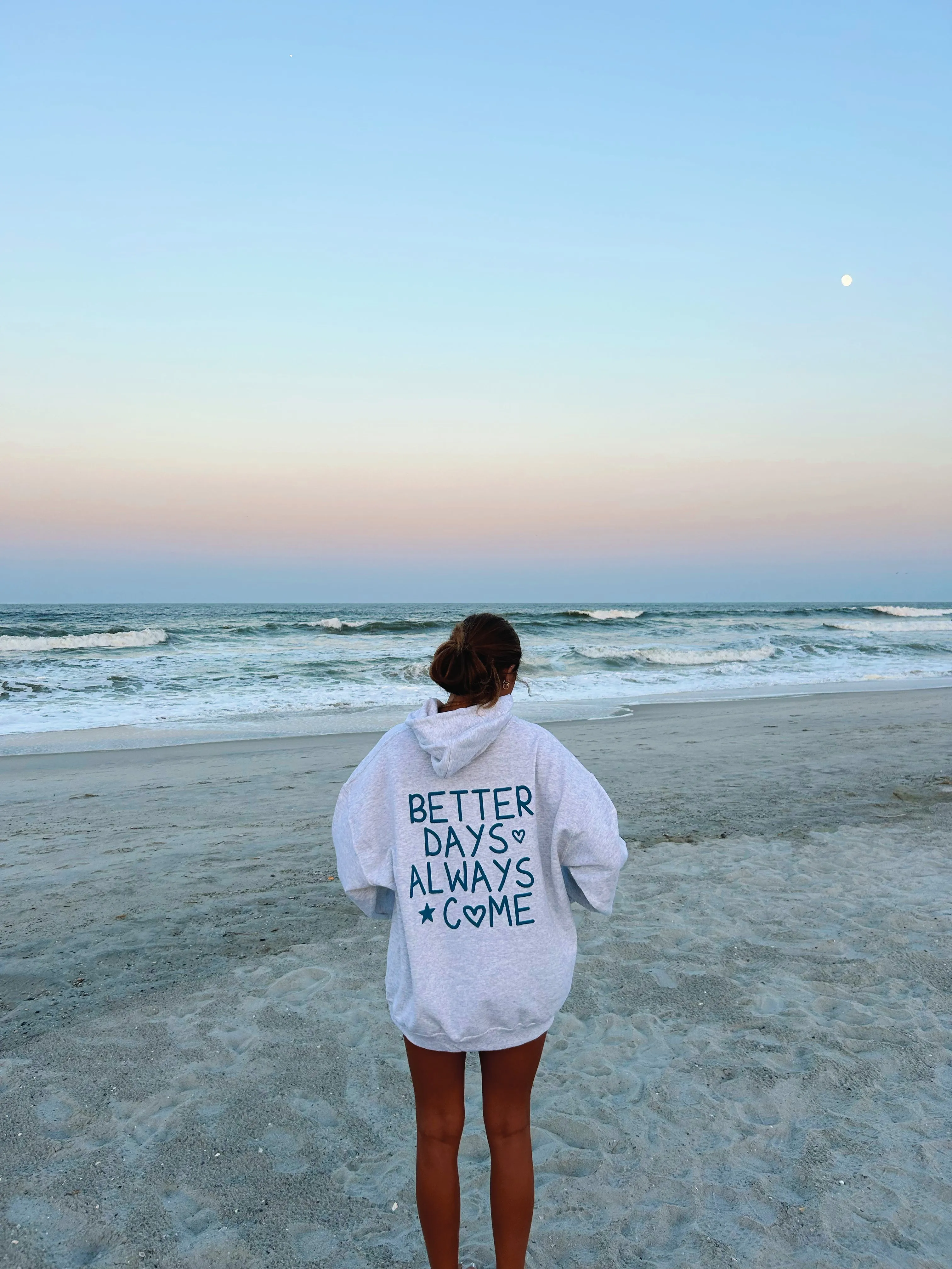 BETTER DAYS ALWAYS COME HOODIE