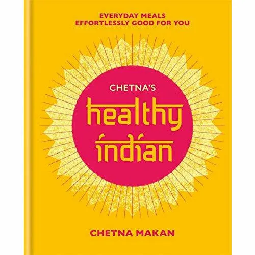 Chetna Makan  3 Books COllection Set (Chetna's 30-minute Indian, Chetna's Healthy Indian, Everyday family meals)