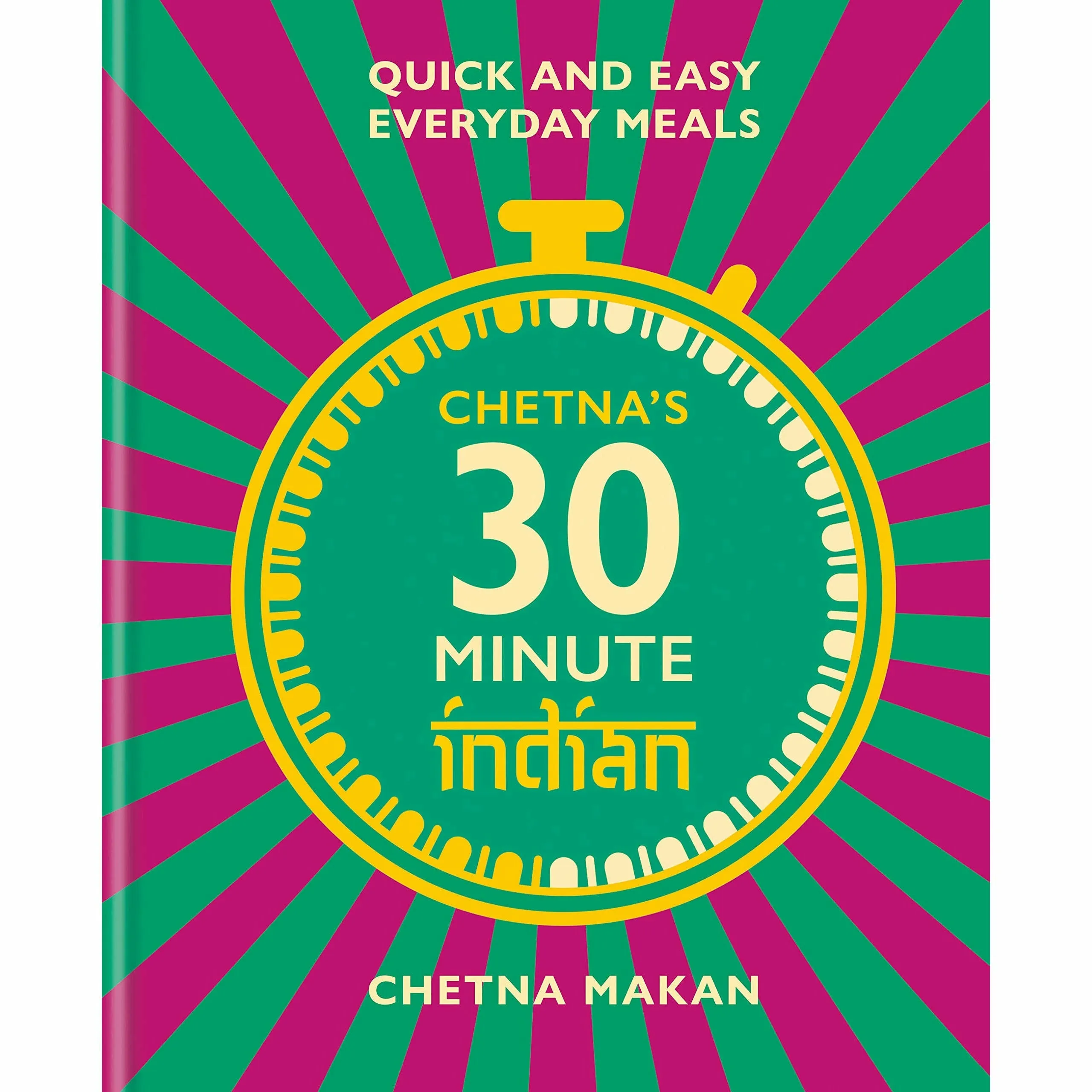 Chetna Makan  3 Books COllection Set (Chetna's 30-minute Indian, Chetna's Healthy Indian, Everyday family meals)