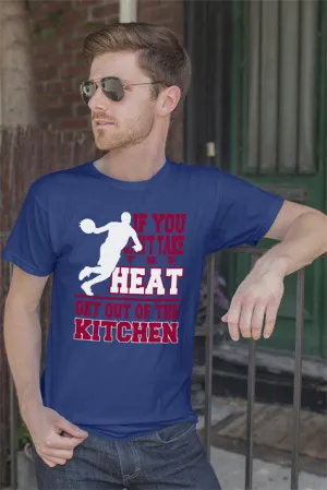 If You cant take the Heat Get out of the Kitchen (Men)