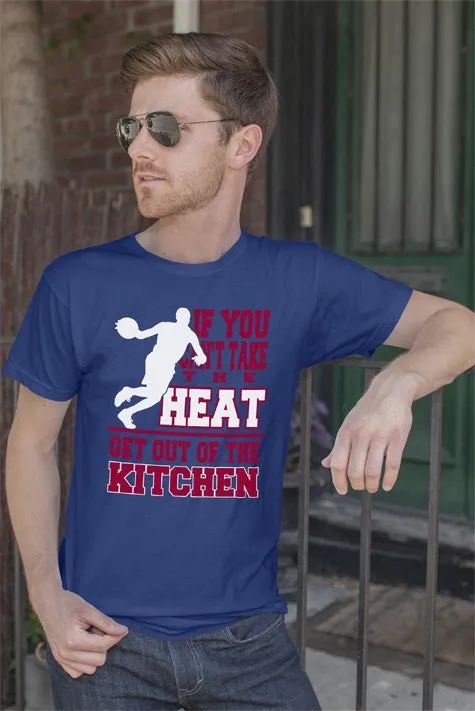 If You cant take the Heat Get out of the Kitchen (Men)