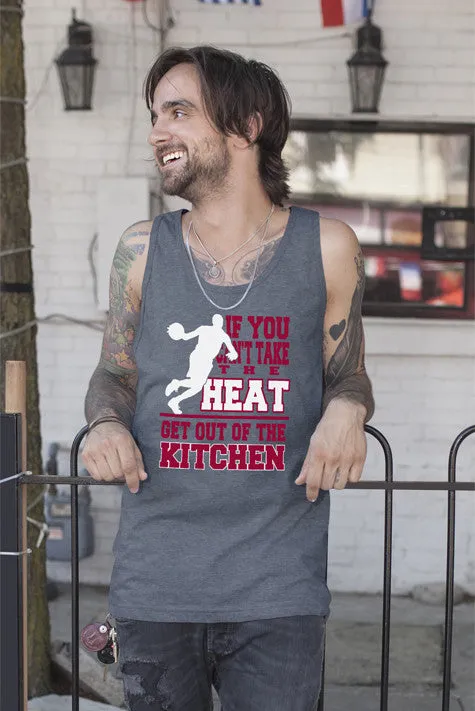 If You cant take the Heat Get out of the Kitchen (Men)