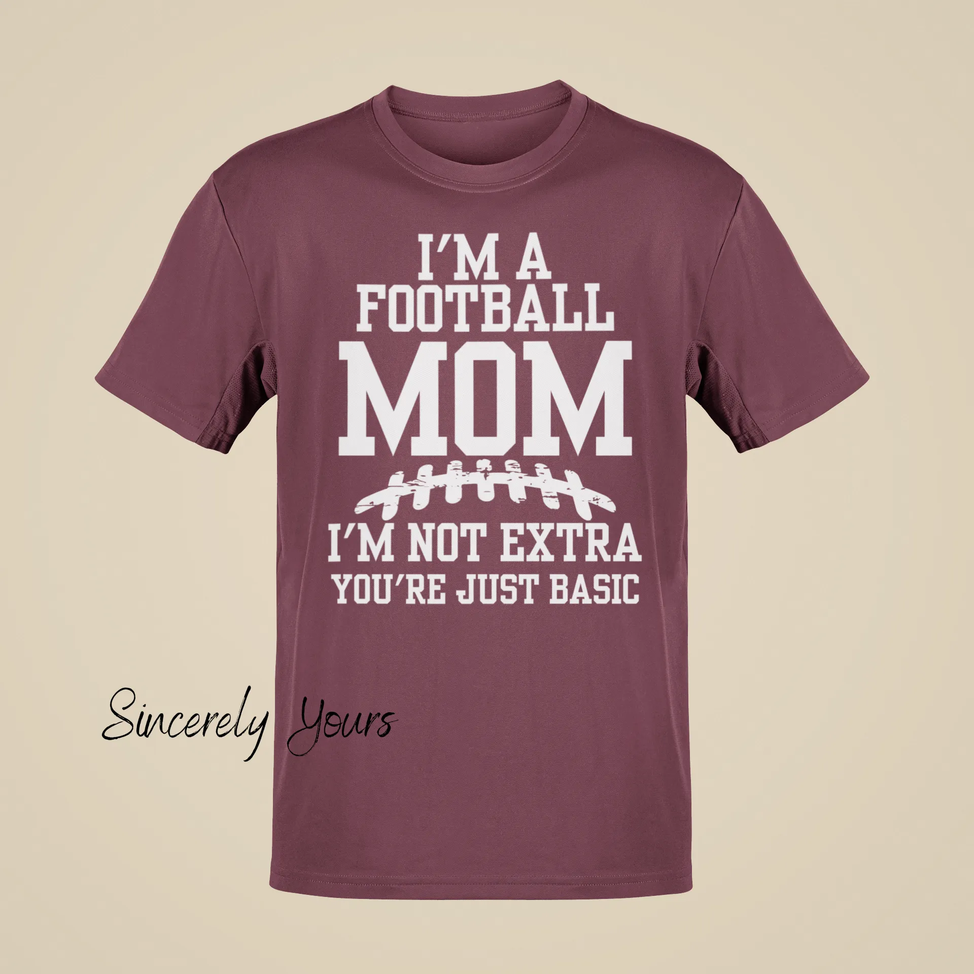 I'm a Football Mom | I'm Not Extra - T-Shirt
