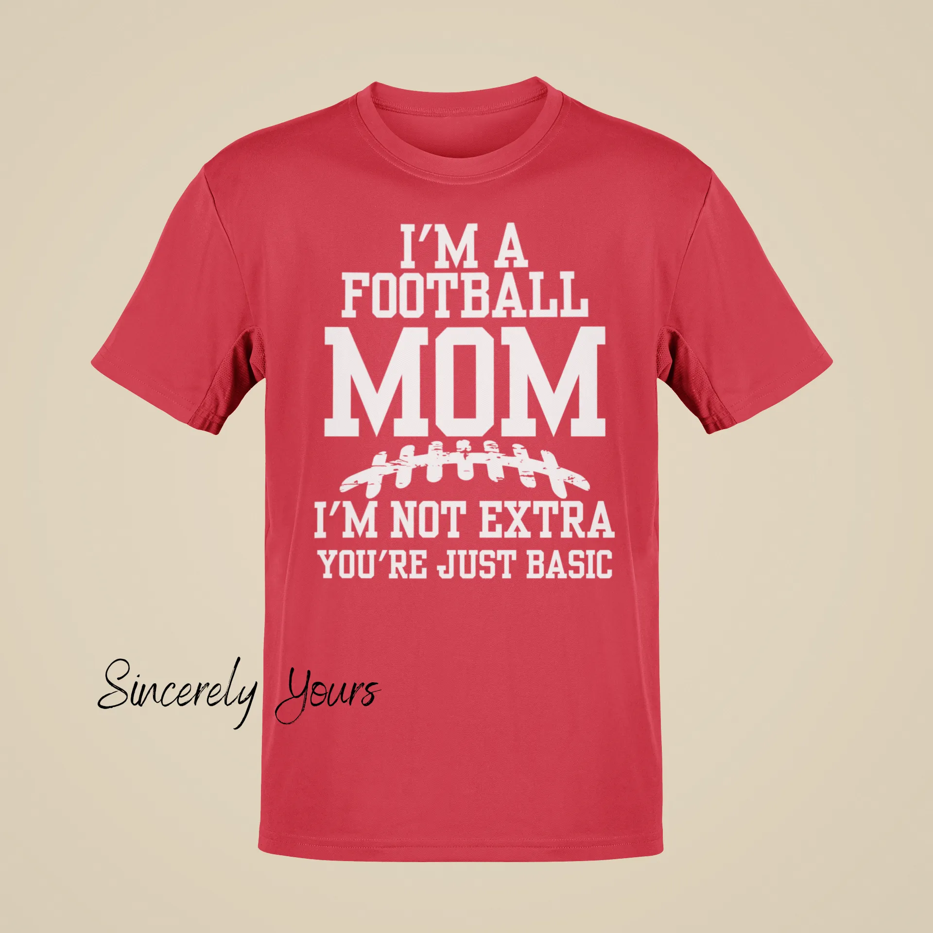 I'm a Football Mom | I'm Not Extra - T-Shirt