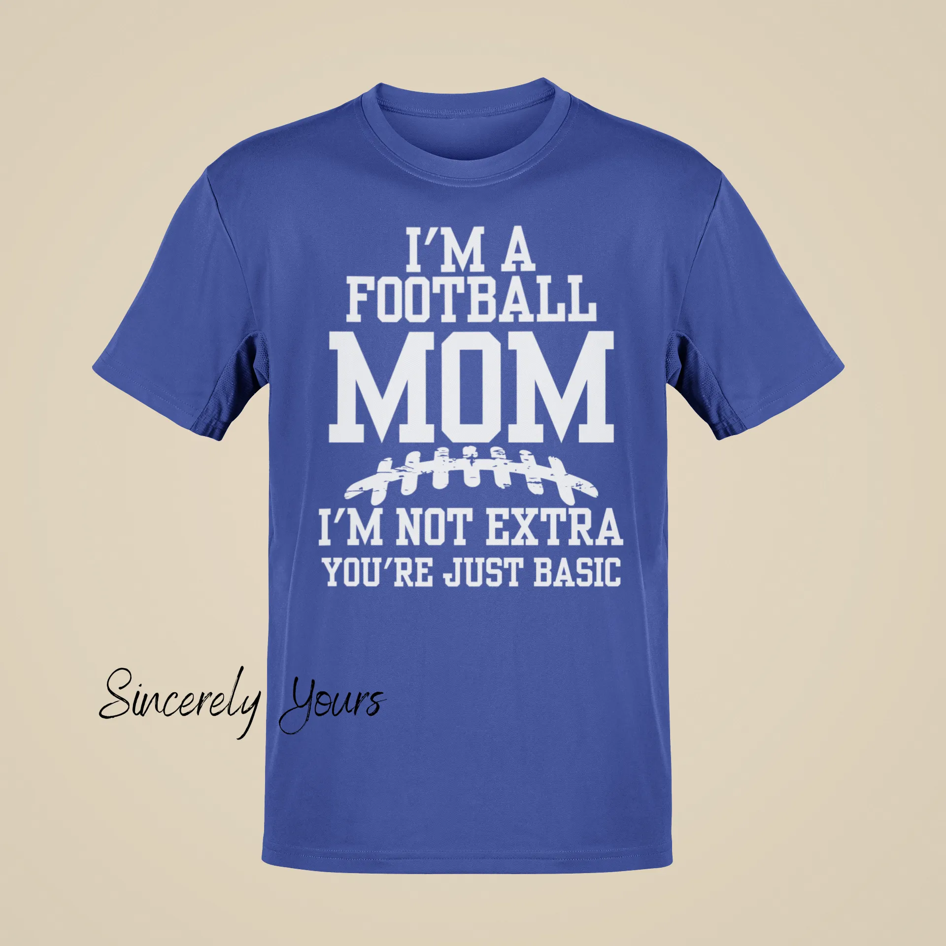 I'm a Football Mom | I'm Not Extra - T-Shirt