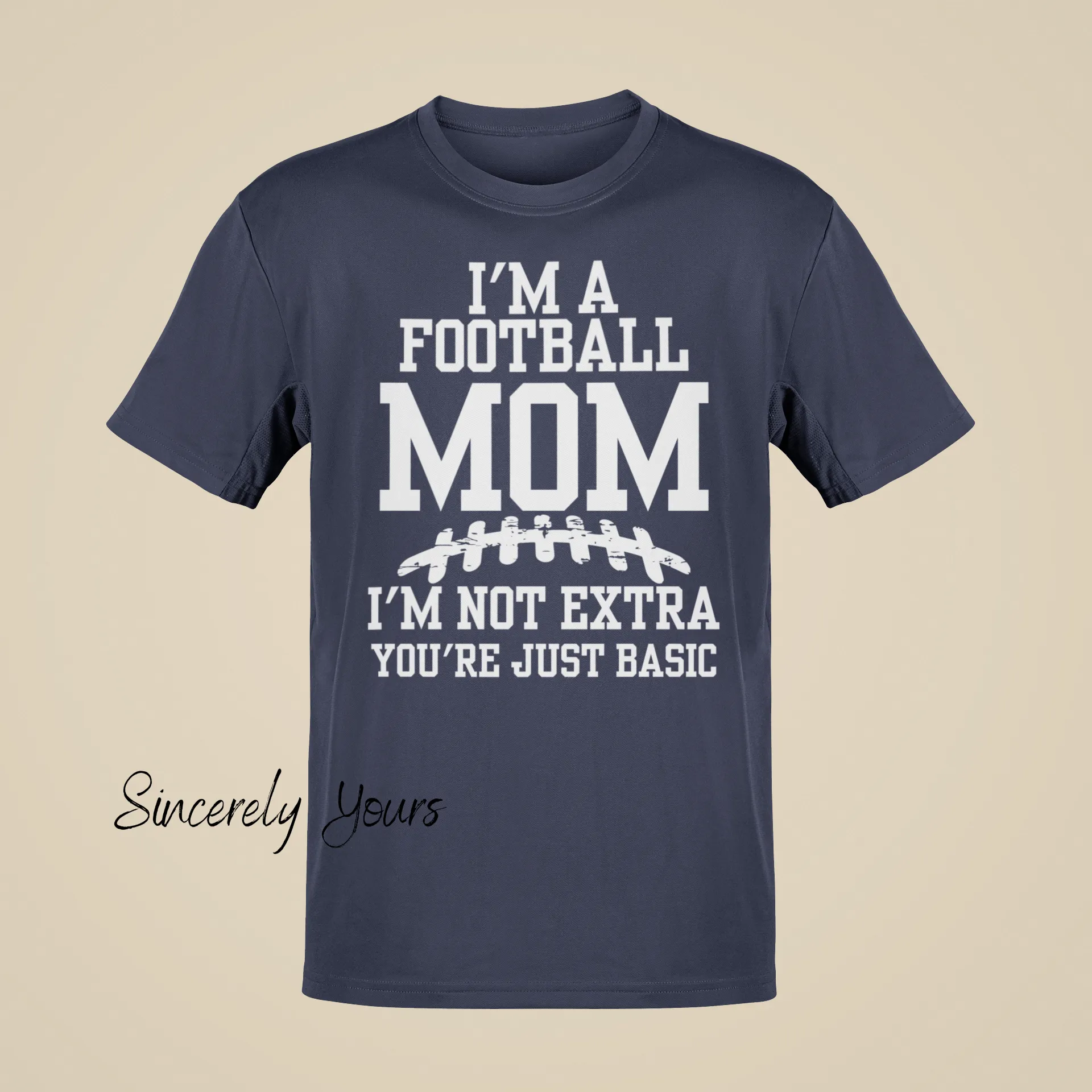 I'm a Football Mom | I'm Not Extra - T-Shirt
