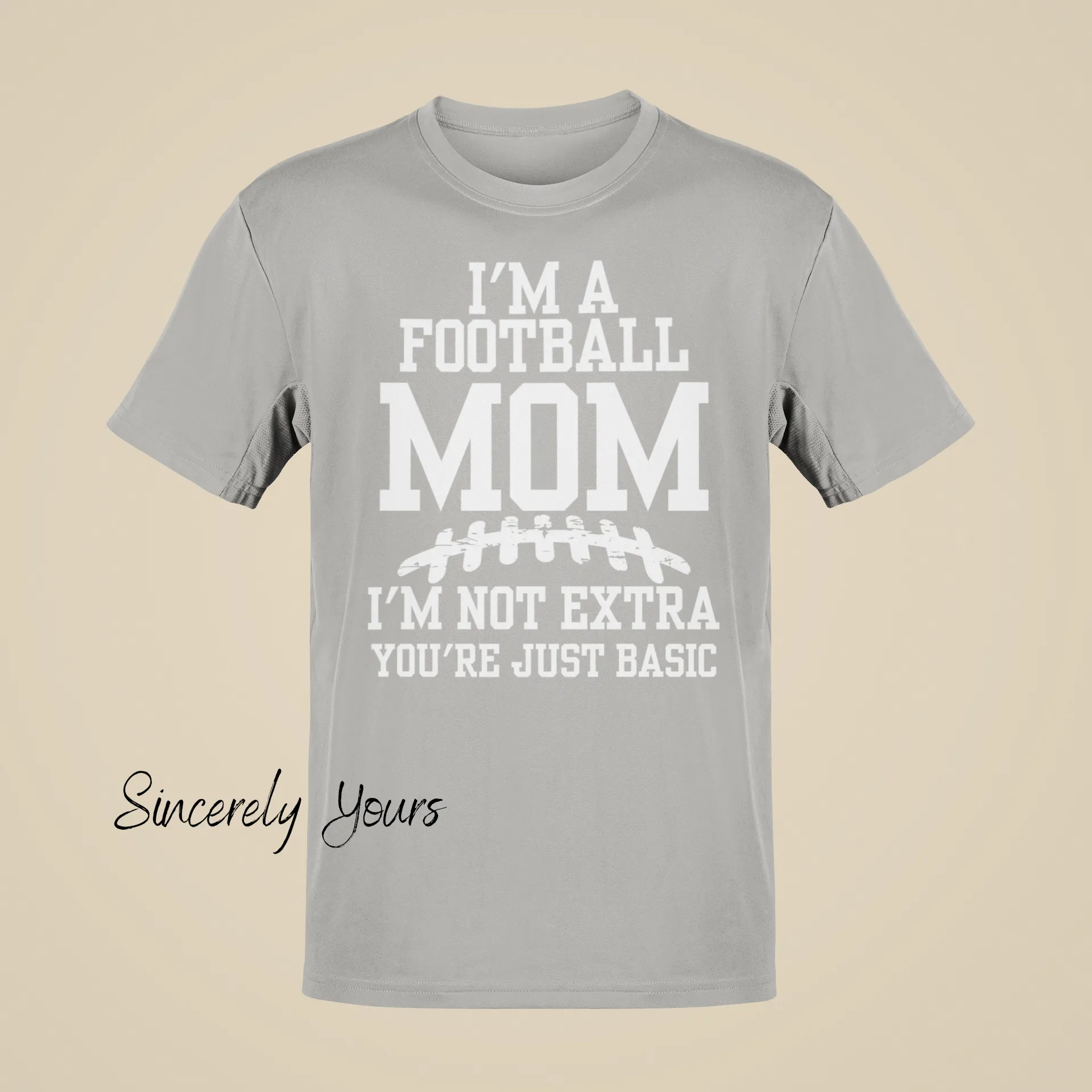 I'm a Football Mom | I'm Not Extra - T-Shirt