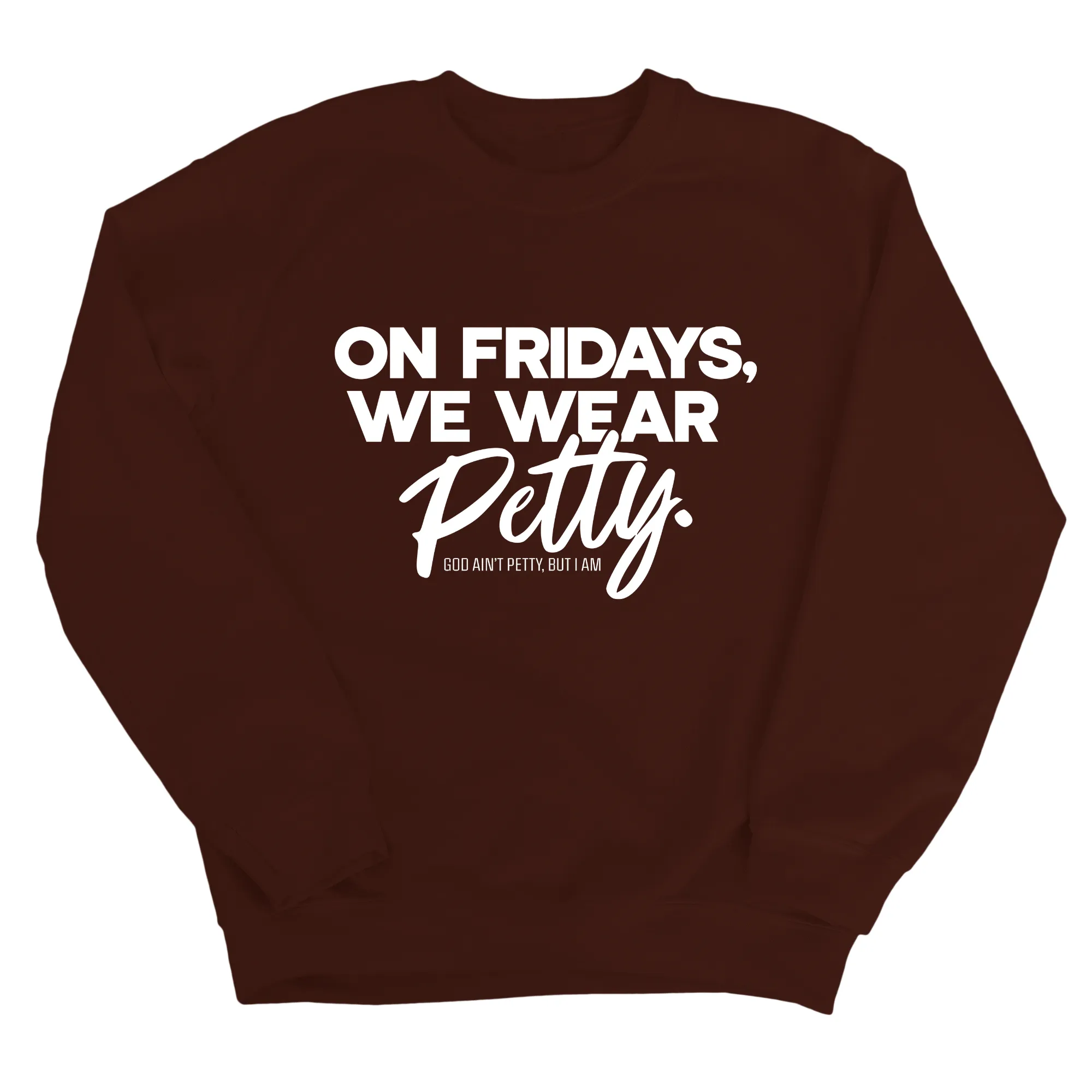On Fridays we wear petty Unisex Sweatshirt