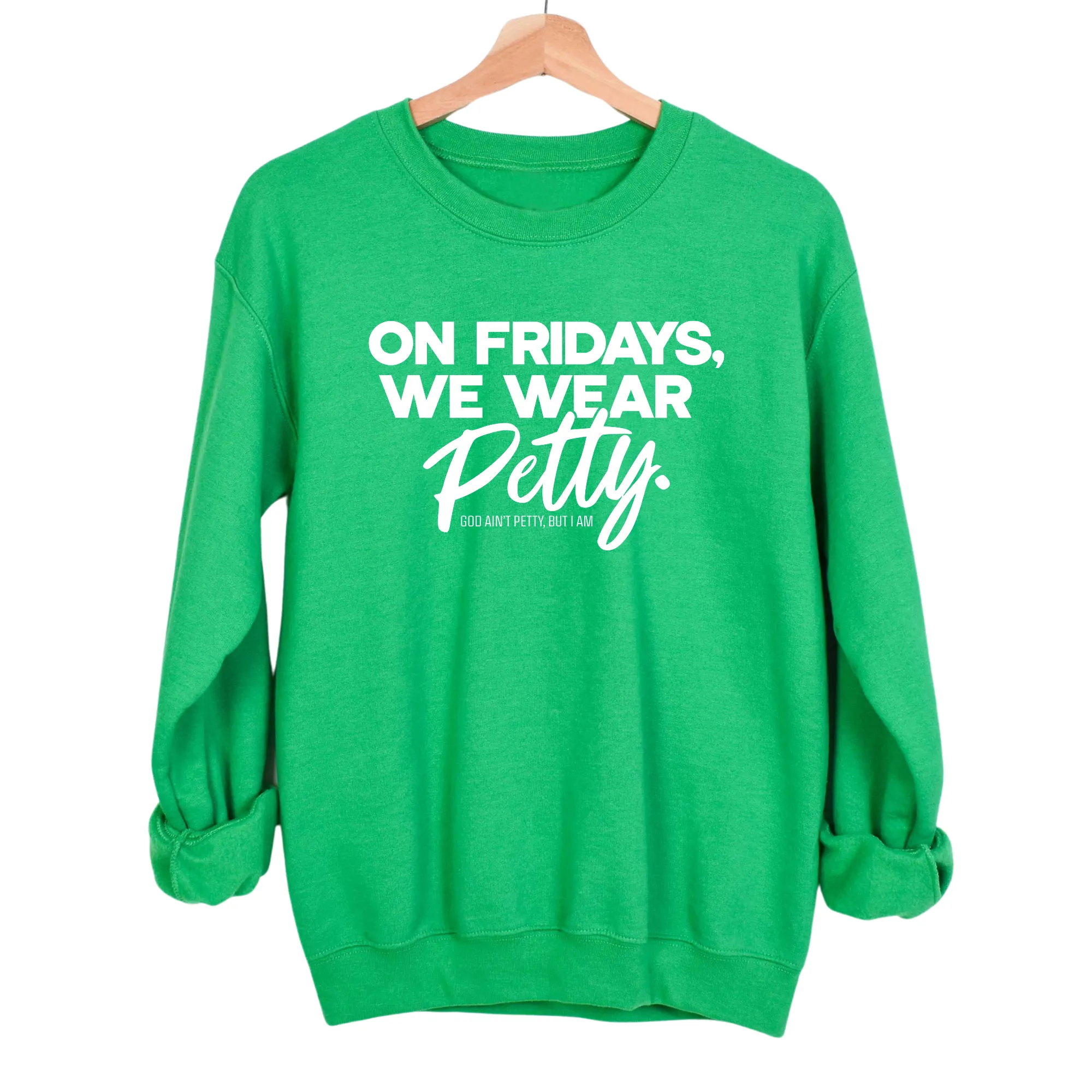 On Fridays we wear petty Unisex Sweatshirt