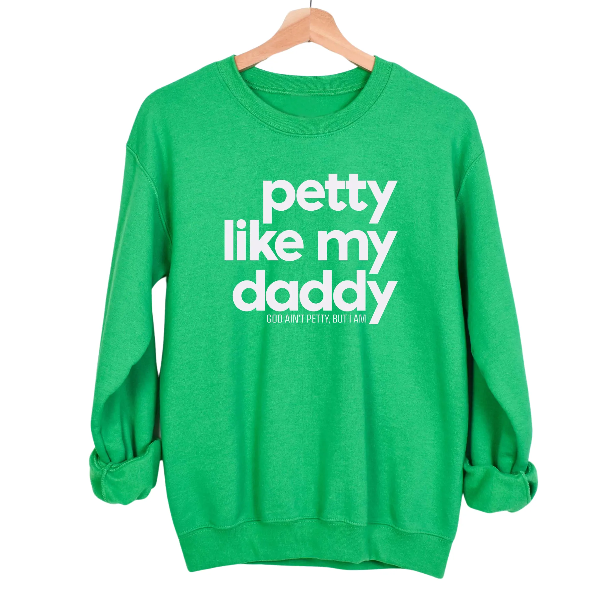 Petty like my Daddy Unisex Sweatshirt