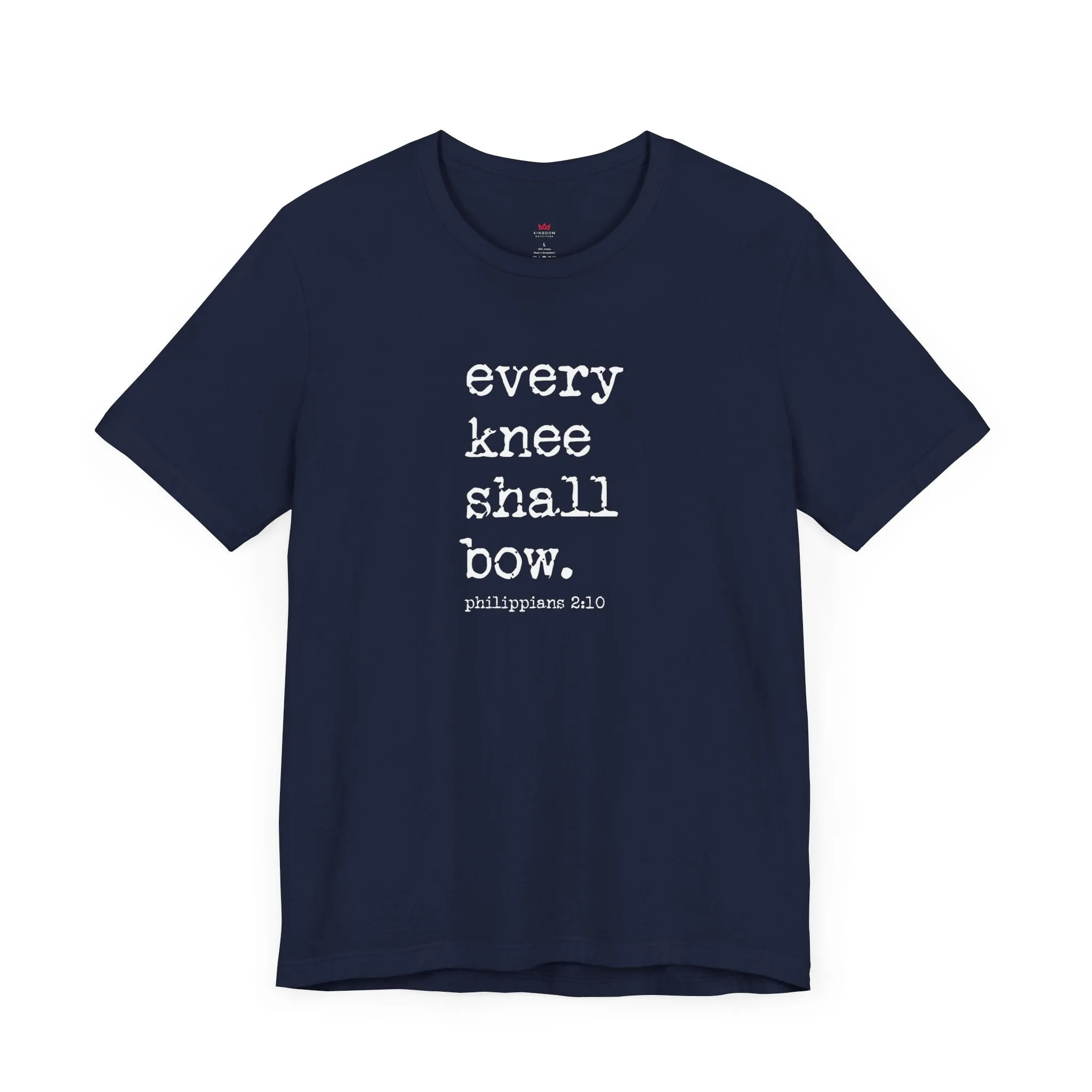 "Every Knee Shall Bow Christian T-Shirt - Philippians 2:10 Scripture Tee for Men & Women"