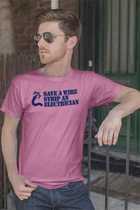 Save a Wire Strip an Electrician (Men)