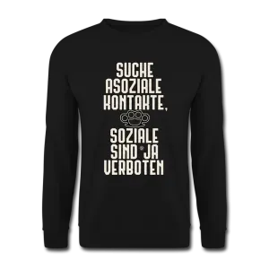 Suche asoziale Kontakte soziale sind ja verboten - Pullover
